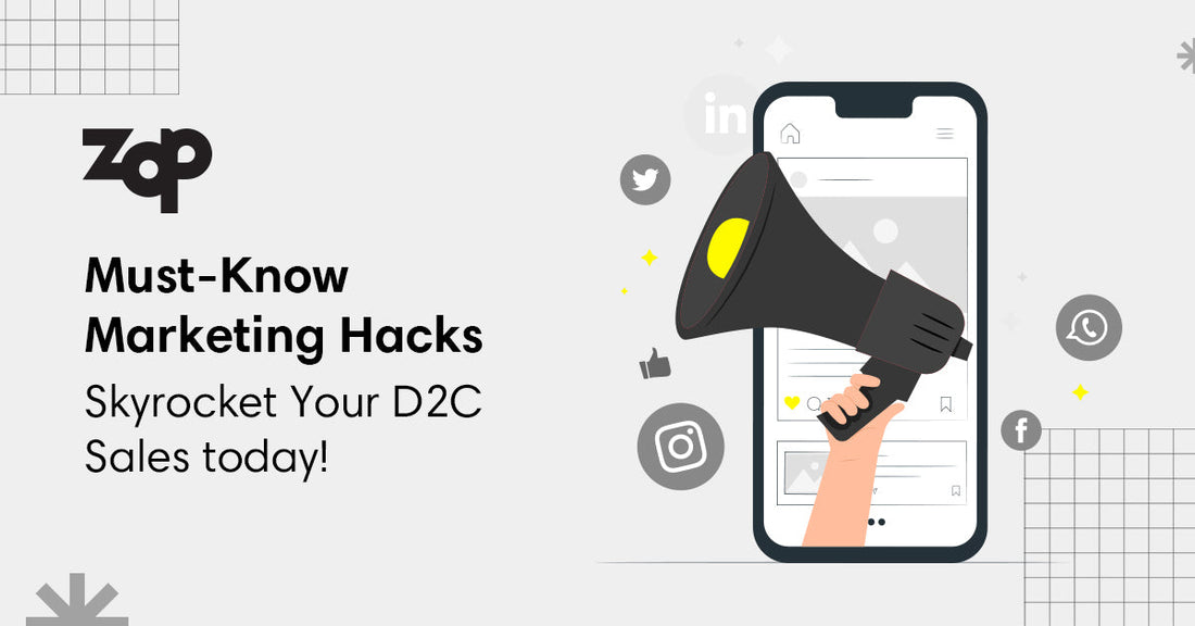 10 Must-Know Marketing Hacks to Skyrocket Your D2C Sales!